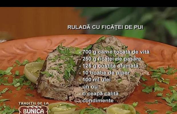 Rulada cu ficatei de pasare